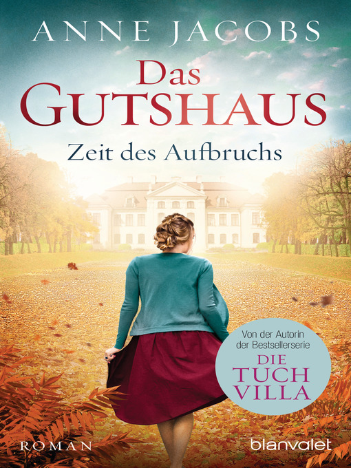 Title details for Das Gutshaus--Zeit des Aufbruchs by Anne Jacobs - Available